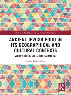 cover image of Ancient Jewish Food in Its Geographical and Cultural Contexts